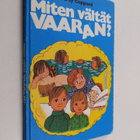 Audrey Coppard : Miten vältät vaaran - pikkukuva 1