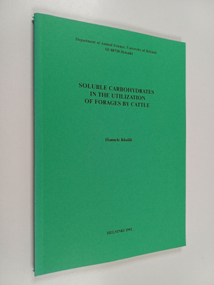 Hannele Khalili : Soluble carbohydrates in the utilizatio...