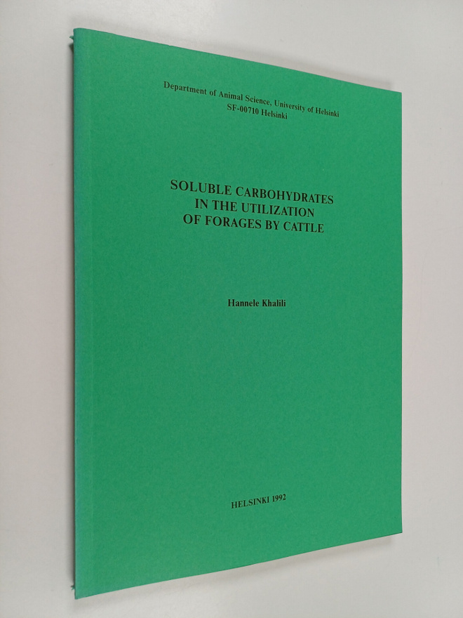 Hannele Khalili : Soluble carbohydrates in the utilizatio...