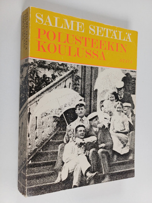 Salme Setälä : Polusteekin koulussa : Opiskelua kymmenluv...