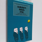 Pirjo (toim.) Lyytikäinen : Subjekti. Minä. Itse. Kirjoit... - pikkukuva 1