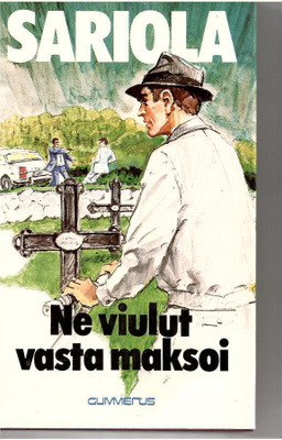 MAURI SARIOLA: Ne viulut vasta maksoi