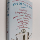 Andrew Friedman ym. : Don't Try this at Home - Culinary C... - pikkukuva 1