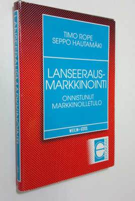 Timo Rope : Lanseerausmarkkinointi : onnistunut markkinoi...
