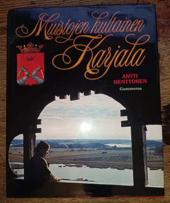 Antti Henttonen: Muistojen kultainen Karjala