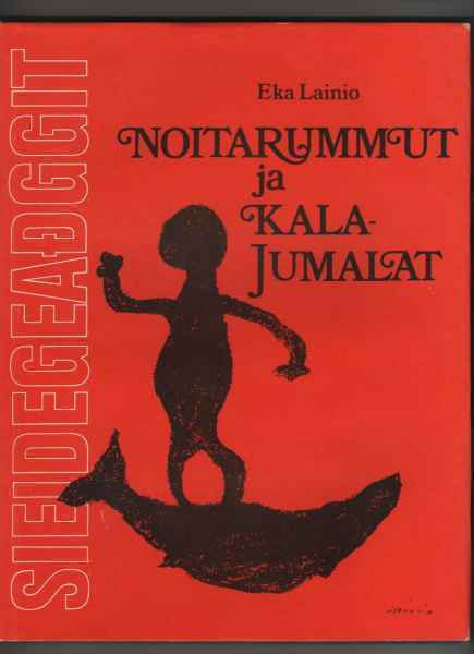 Lainio, Eka: Noitarummut ja kalajumalat, 1980, skp., K4
