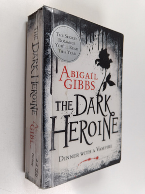 Abigail Gibbs : The dark heroine Dinner with a vampire