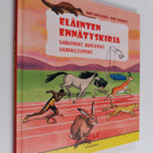 Anne Muhonen ym. : Eläinten ennätyskirja - pikkukuva 1