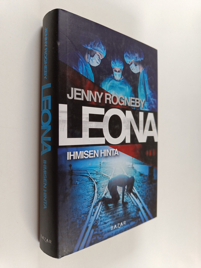 Jenny Rogneby : Leona : ihmisen hinta