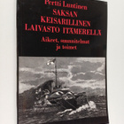 Pertti Luntinen : Saksan keisarillinen laivasto Itämerell... - pikkukuva 1