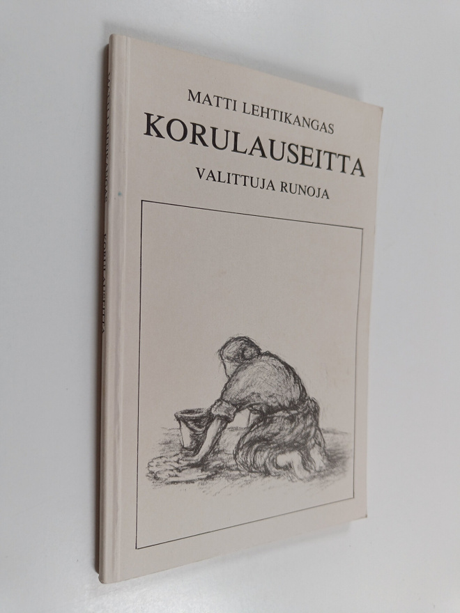 Matti Lehtikangas : Korulauseitta - Valittuja runoja (sig...