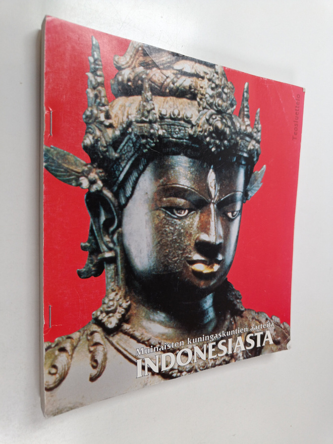 Muinaisten kuningaskuntien aarteita Indonesiasta Teosluet...