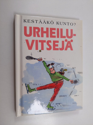 Kestääkö kunto? : urheiluvitsejä