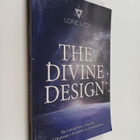 Lorie Ladd : The Divine design : the untold story of eart... - pikkukuva 1