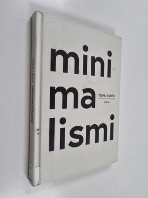 Teemu Kunto : Minimalismi
