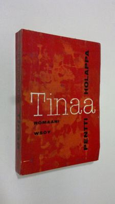 Pentti Holappa : Tinaa