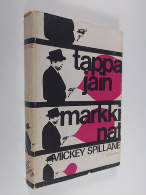 Mickey Spillane : Tappajain markkinat : jännitysromaani