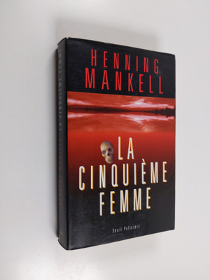 Henning Mankell : La cinquieme femme - roman
