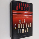 Henning Mankell : La cinquieme femme - roman - pikkukuva 1