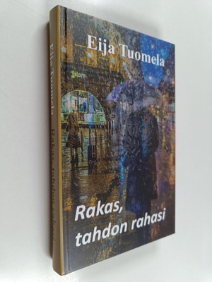 Eija Tuomela : Rakas, tahdon rahasi