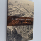 John Muir : Ensimmäinen kesäni Sierravuorilla - pikkukuva 1