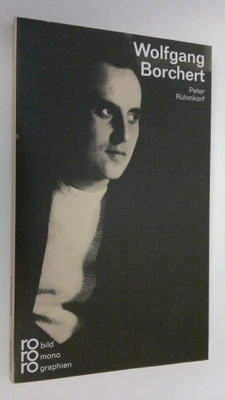 Peter Ruhmkorf : Wolfgang Borchert