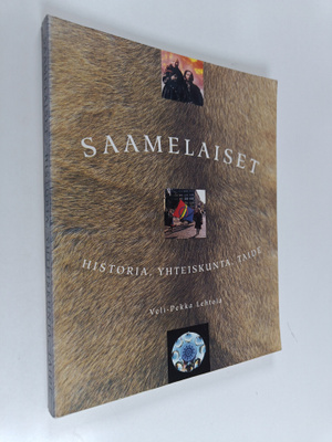 Veli-Pekka Lehtola : Saamelaiset : historia, yhteiskunta,...