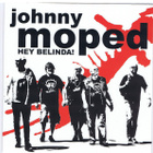 JOHNNY MOPED hey belinda! / hiawatha 45 -2019- ..ltd/600 red - pikkukuva 1