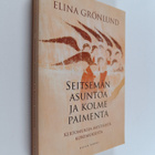 Elina Grönlund : Seitsemän asuntoa ja kolme paimenta - pikkukuva 1