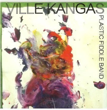 CDS VILLE KANGAS PLASTIC FIDDLE BAND