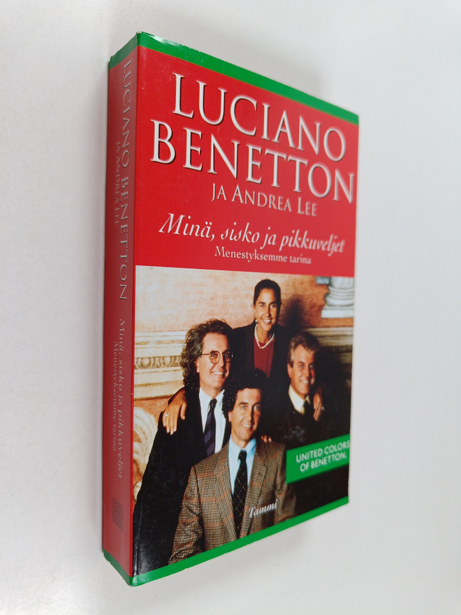 Luciano Benetton : Minä, sisko ja pikkuveljet : menestyks...