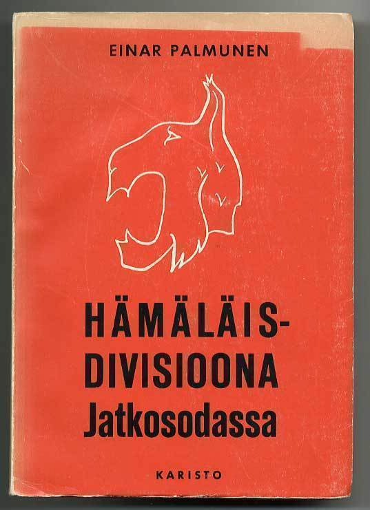 Einar Palmunen:  Hämäläisdivisioona jatkosodassa (5. divisio