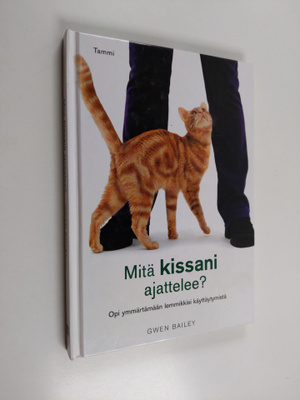 Gwen Bailey : Mitä kissani ajattelee?