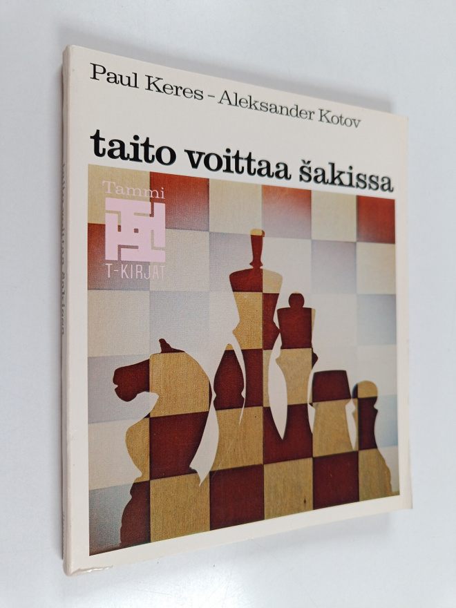 Aleksander Kotov ym. : Taito voittaa sakissa