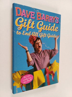 Dave Barry : Dave Barry's Gift Guide to End All Gift Guides