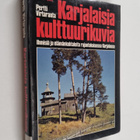 Pertti Virtaranta : Karjalaisia kulttuurikuvia : ihmisiä ... - pikkukuva 1