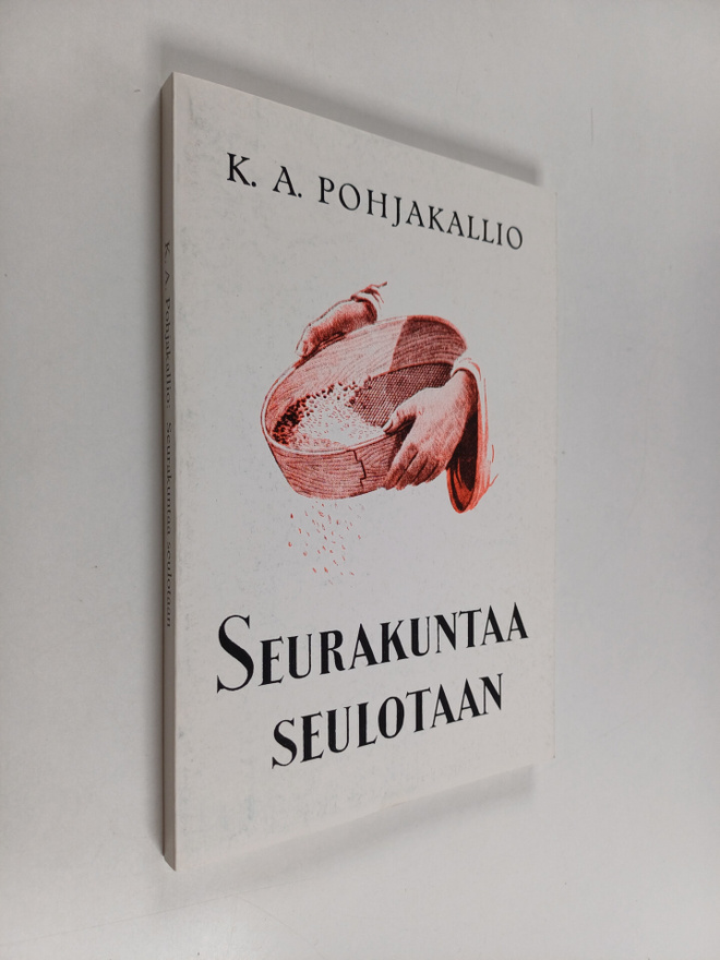 K. A. Pohjakallio : Seurakuntaa seulotaan