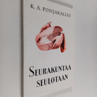 K. A. Pohjakallio : Seurakuntaa seulotaan - pikkukuva 1