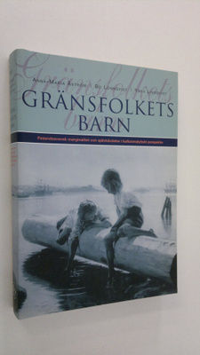 Anna-Maria Åström : Gränsfolkets barn : finlandssvensk ma...