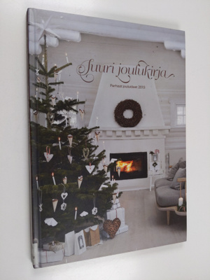 Suuri joulukirja 2013 : parhaat jouluideat