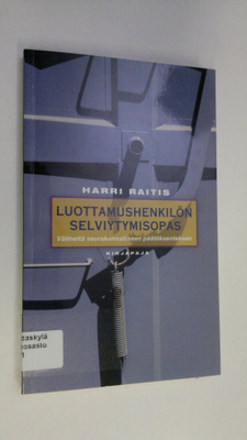 Harri Raitis : Luottamushenkilön selviytymisopas : väline...