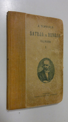 Zacharias Topelius : Satuja ja runoja : valikoima kouluja...