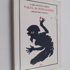 Carl-Gustaf Lilius : Valta ja painajainen : poliittisia e... - pikkukuva 1
