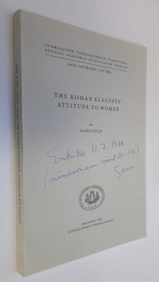 Saara Lilja : The Roman elegists' attitude to women (sign...