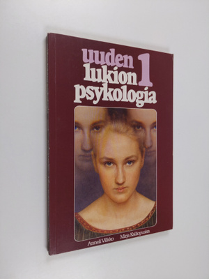 Mirja ym. Kalliopuska : Uuden lukion psykologia 1, 1 kurs...