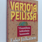 Esko Jalkanen : Varjoja peilissä : yliaistillisia tutkiel... - pikkukuva 1