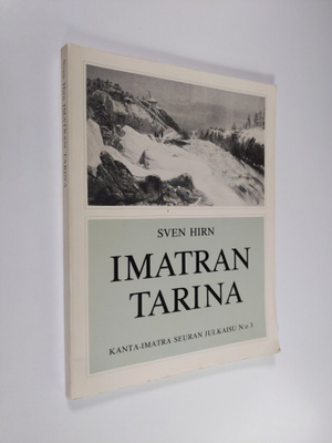 Sven Hirn : Imatran tarina : matkailuhistoriamme valtaväy...