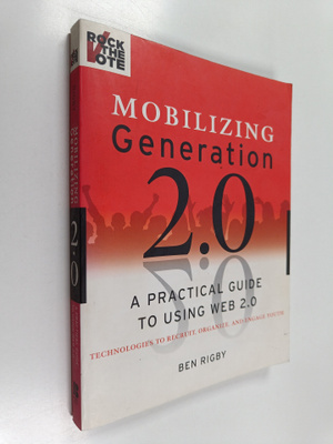Ben Rigby : Mobilizing generation 2.0 : a practical guide...