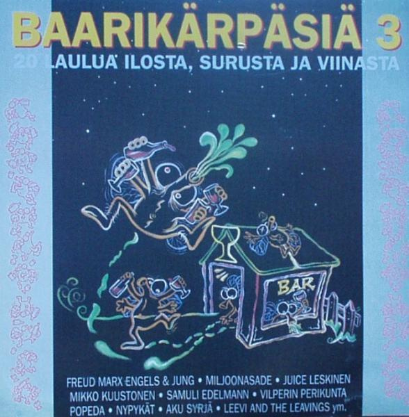 Baarikärpäsiä # 3 * 20 Laulua Ilosta, Surusta ja Viinasta CD