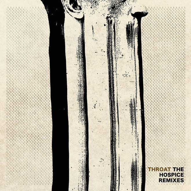 THROAT: The Hospice Remixes (Post Rock/Industrial)